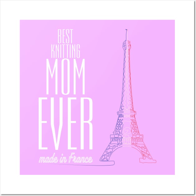 Best knitting mom ever Wall Art by Magnit-pro 